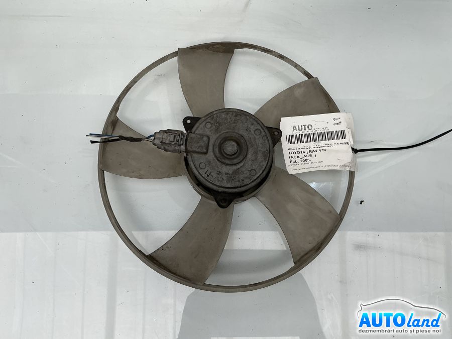 Electroventilator Radiator Racire TOYOTA RAV 4 III (ACA_,ACE_) 2005-2025
