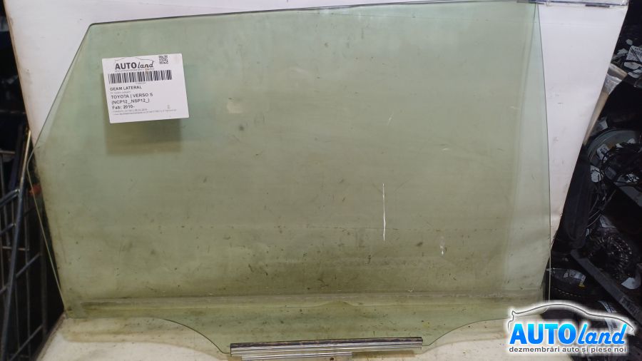 Geam Lateral TOYOTA VERSO S (NCP12_,NSP12_) 2010-2025