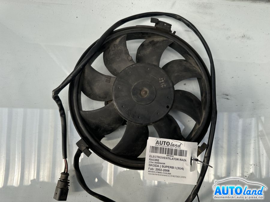 Electroventilator Radiator Racire SKODA SUPERB I (3U4) 2002-2008 Cod 8D0959455R 