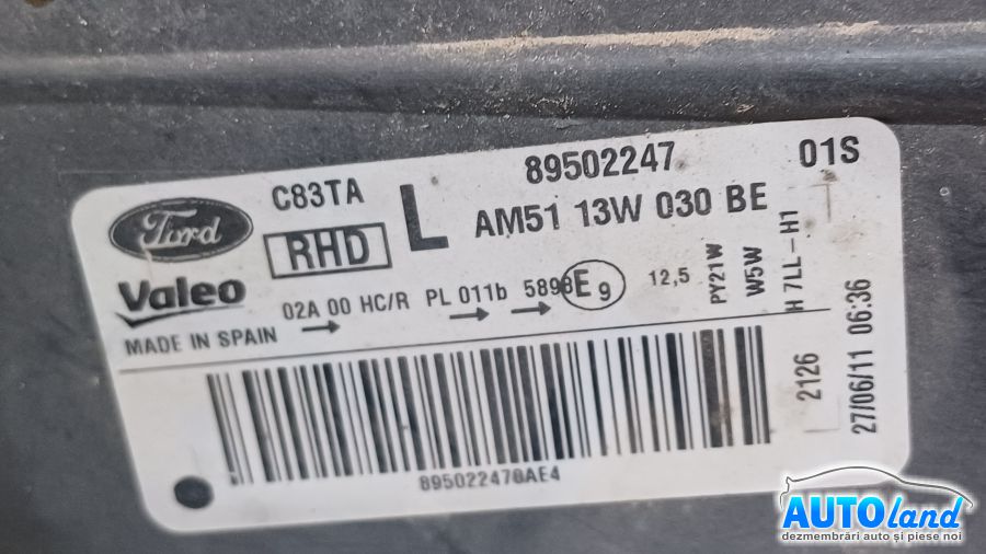 Far Stanga FORD C-MAX II 2010-2025 Cod AM5113W030BE 