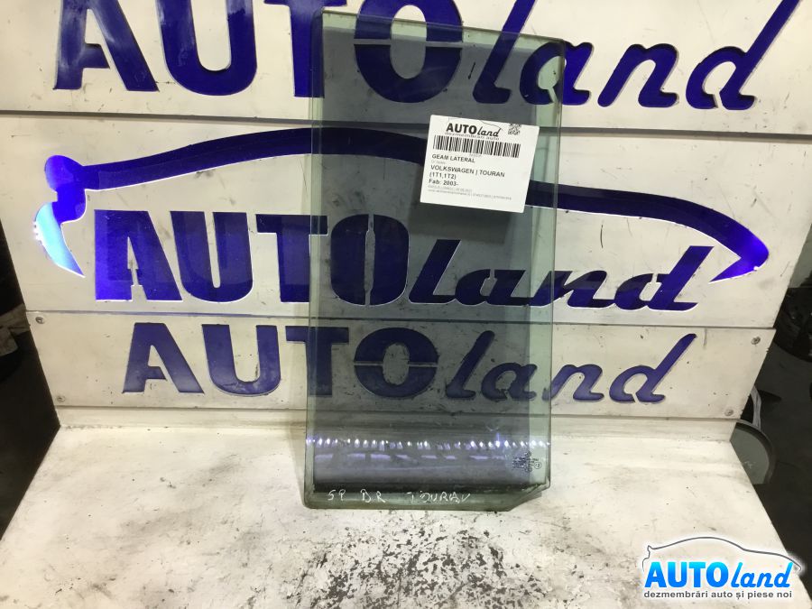 Geam Lateral VOLKSWAGEN TOURAN (1T1,1T2) 2003-2025