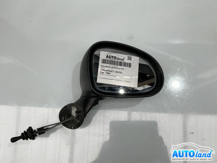Oglinda Dreapta CHEVROLET MATIZ 2005-2025