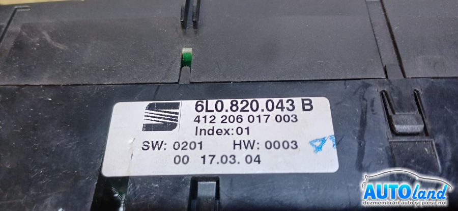 Panou Comanda Ac (ventilatie) SEAT IBIZA III (6L1) 2002-2009 Cod 6L0820043B 