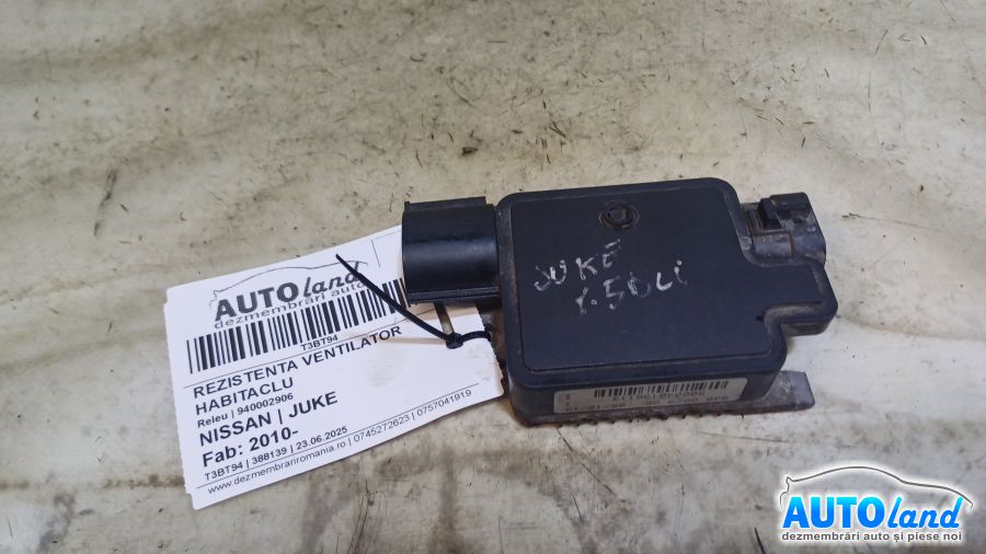 Rezistenta Ventilator Habitaclu NISSAN JUKE 2010-2025 Cod 940002906 